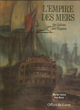 Marine L’Empire des mers, des Galions aux Clippers