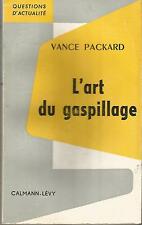 Vance Packard, L’art du gaspillage