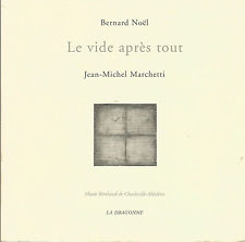 Bernard Noël Le vide après tout Jean-Michel Marchetti