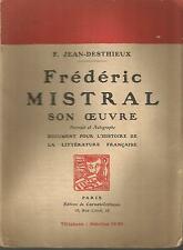 Frédéric Mistral, son oeuvre, par F. Jean-Desthieux