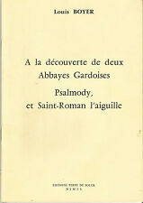 A la découverte de deux abbaye gardoises Psalmody, et Saint-Roman l’aiguille