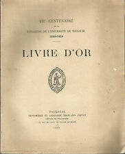 VIIe centenaire de la fondation de l’Université de Toulouse Livre d’or dédicace