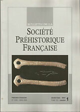 Bulletin de la Société Préhistorique Française janv.-mars 2007 Tome 104 numéro 1