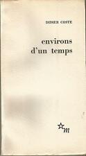 Didier Coste, Environs d’un temps (édition originale)