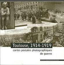 Toulouse, 1914-1919 cartes postales photographiques de guerre