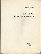 Didier Coste, La lune entre les dents (édition originale)