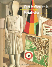 L’art italien et la Metafisica Le temps de la mélancolie, 1912-1935