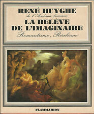 René Huyghe, La relève de l’imaginaire romantisme, réalisme)