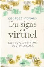 Du signe au virtuel, par Georges Vignaux