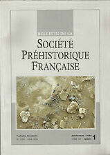 Bulletin de la Société Préhistorique Française janv.-mars 2010 Tome 107 numéro 1