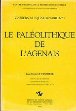 Préhistoire Le Paléolithique de l’Agenais Cahiers du quaternaire n°3 Le Tensorer