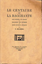 Le Centaure et la Bacchante les poèmes en prose de Maurice de Guérin Decahors