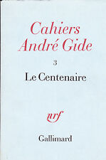 Cahiers André Gide 3 Le centenaire