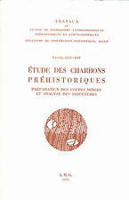 Préhistoire Etudes des charbons préhistoriques