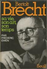 Bertolt Brecht, sa vie, son art, son temps, par Frédéric Ewen