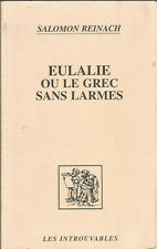 Eulalie, ou, Le grec sans larmes, Salomon Reinach, Les Introuvables