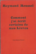 Raymond Roussel, Comment j’ai écrit certains de mes livres