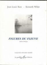 Jean Louis Burc – Kenneth White, Figures du fleuve