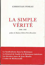 La Simple Vérité, par Christian Pineau (Résistance)
