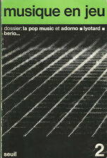 Musique en jeu, numéro 2, dossier : la pop music et Adorno, Lyotard, Berio…