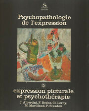 Psychopathologie de l’expression Vol. 5, Expression picturale et psychothérapie