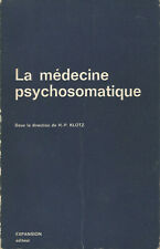 La Médecine psychosomatique, sous la direction de H.-P. Klotz