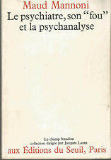 Le psychiatre, son “fou” et la psychanalyse, Maud Mannoni