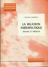 Jean-Paul Valabrega, La Relation Thérapeutique. Malade et médecin.