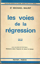 Les Voies de la régression, Michael Balint