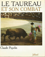 Le Taureau et son combat, Claude Popelin, tauromachie