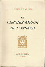 Le Dernier Amour de Ronsard, Pierre de Nolhac, tiré à 500 exemplaires numérotés