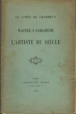 Le Comte de Chambrun, Wagner à Carlsrühe, L’Artiste du siècle, 1898