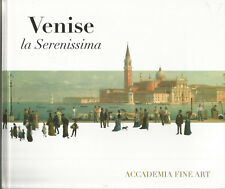 Venise la Serenissima, Accademia Fine Art, juin-juillet 2007