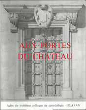 Aux portes du château, Actes du troisième colloque de castellologie, Flaran