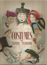 Costumes de notre terroir, Illustrations de BEUVILLE, CLAVÉ et de SAINTE-CROIX