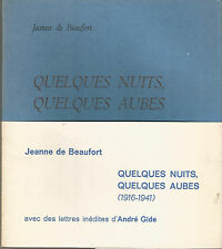 J. de Beaufort Quelques nuits quelques aubes, avec des lettres inédites de Gide