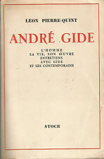 Léon-Pierre Quint, Gide, L’homme, sa vie, son oeuvre, entretiens avec Gide…