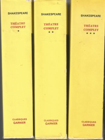 Shakespeare, Théâtre complet, tomes 1, 2 et 3, classiques Garnier