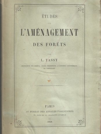 Études sur l’aménagement des forêts, par L. Tassy