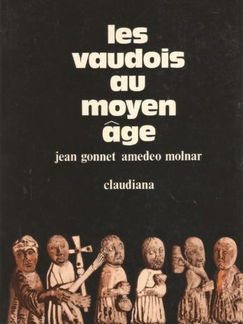 Les Vaudois au moyen âge, Jean Gonnet et Amedeo Molnar