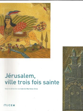 Jérusalem, ville trois fois sainte