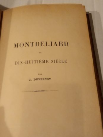 Montbéliard au dix-huitième siècle, par Cl. Duvernoy (1891)