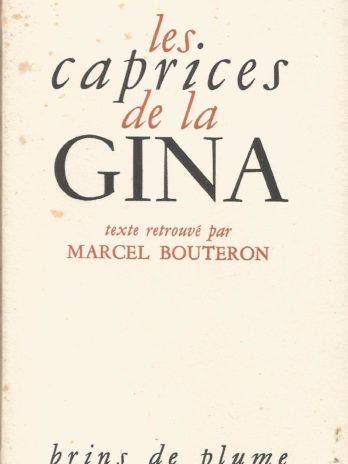 Balzac, Les caprices de la Gina, texte retrouvé par Marcel Bouteron