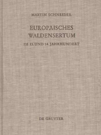 Europäisches Waldensertum im 13. und 14. Jahrhundert, Martin Schneider