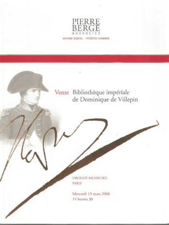 Vente Bibliothèque impériale de Dominique de Villepin, Drouot Richelieu, Paris, Mercredi 19 mars 2008, Livres et autographes