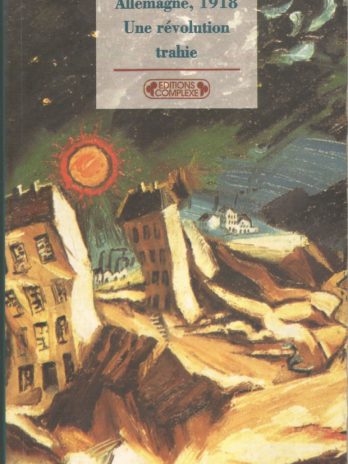 Allemagne, 1918 : Une révolution trahie, par Sebastian Haffner