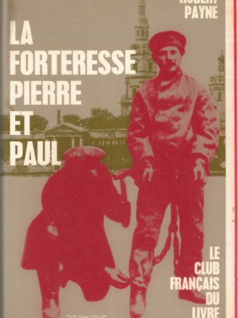 La forteresse Pierre et Paul, par Robert Payne