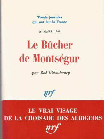 Le Bûcher de Montségur (16 mars 1244), par Zoé Oldenbourg
