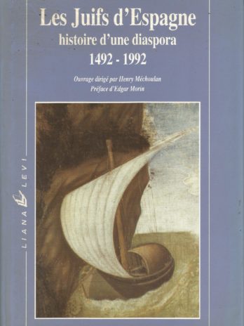 Les Juifs d’Espagne: Histoire d’une diaspora, 1492-1992
