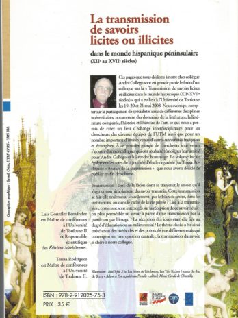 La transmission de savoirs licites ou illicites dans le monde hispanique péninsulaire (XIIe au XVIIe siècles). Hommage à André Gallego